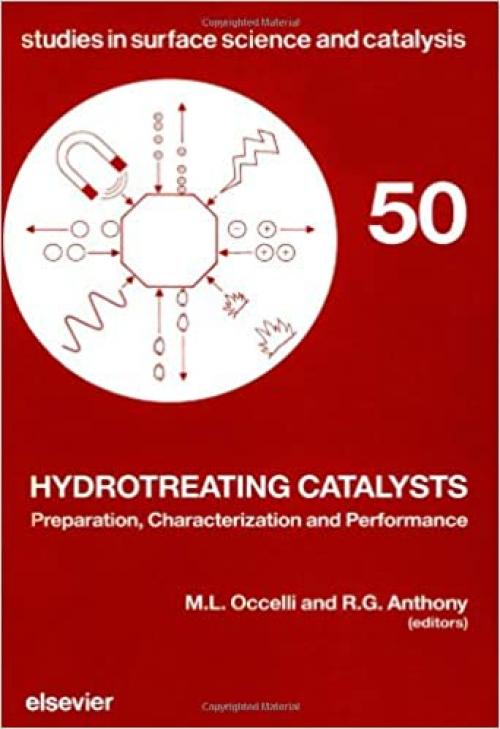  Hydrotreating Catalysts: Preparation Characterization and Performance : Proceedings of the Annual International Aiche Meeting, Washington, Dc, Novem (Studies in Surface Science & Catalysis) 