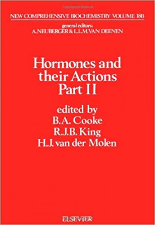  Hormones and Their Actions, Part II: Specific Actions of Protein Hormones (New Comprehensive Biochemistry) (Pt. 2) 