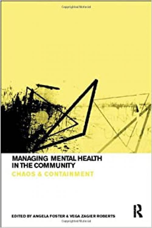  Managing Mental Health in the Community: Chaos and Containment 