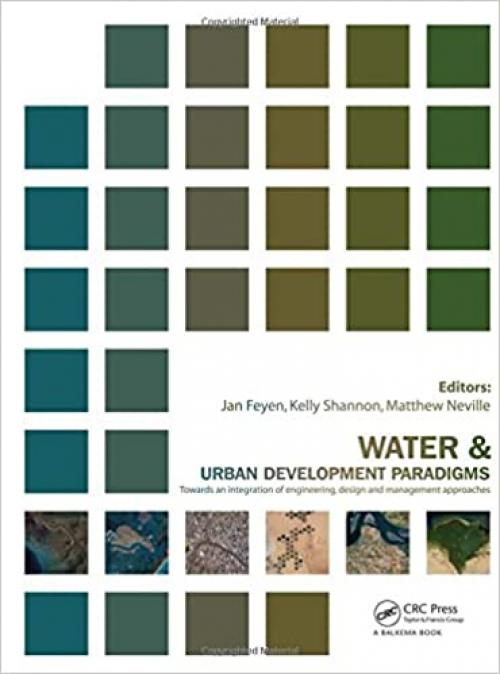  Water and Urban Development Paradigms: Towards an Integration of Engineering, Design and Management Approaches 