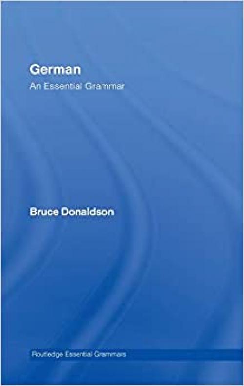  German: An Essential Grammar (Routledge Essential Grammars) 