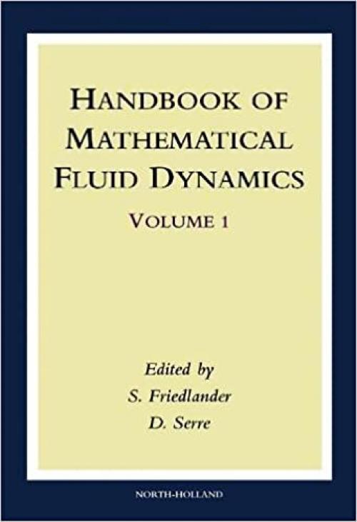  Handbook of Mathematical Fluid Dynamics (Volume 1) 