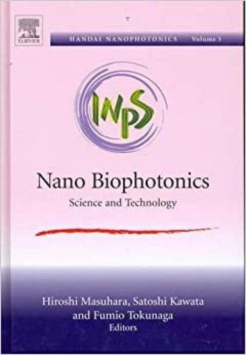  Nano Biophotonics: Science and Technology (Volume 3) (Handai Nanophotonics, Volume 3) 