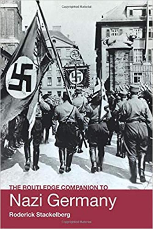  The Routledge Companion to Nazi Germany (Routledge Companions to History) 