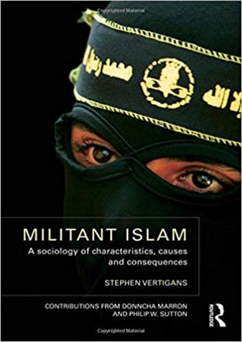  Militant Islam: A sociology of characteristics, causes and consequences 