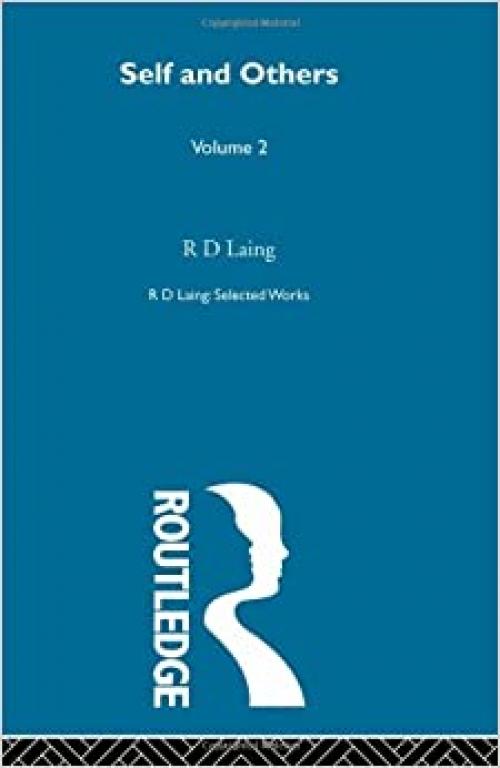  Self and Others: Selected Works of R D Laing Vol 2 