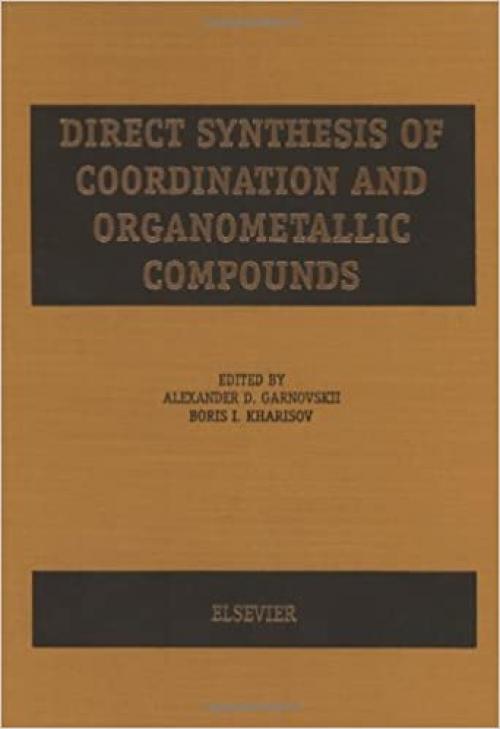  Direct Synthesis of Coordination and Organometallic Compounds 