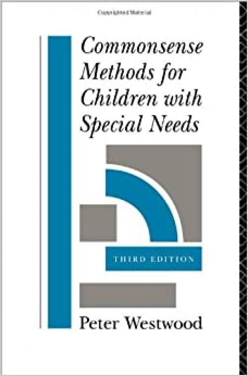  Commonsense Methods for Children with Special Needs: Strategies for the Regular Classroom 
