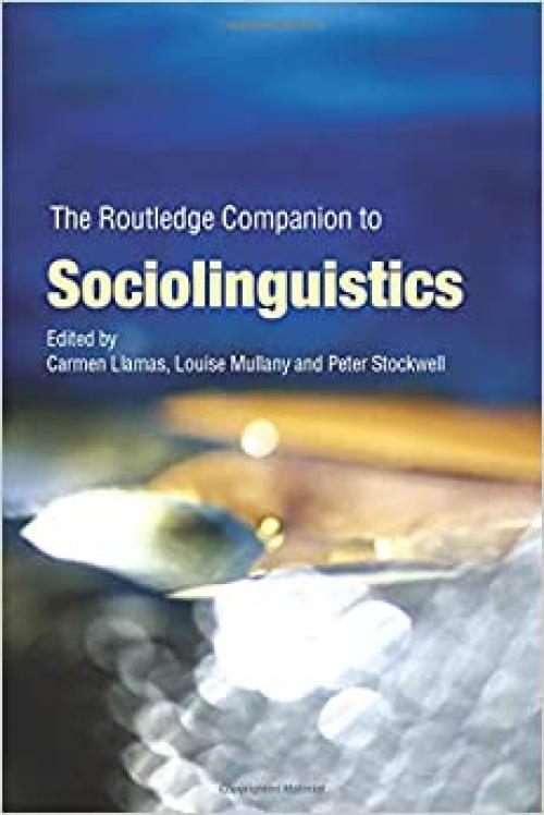  The Routledge Companion to Sociolinguistics (Routledge Companions) 