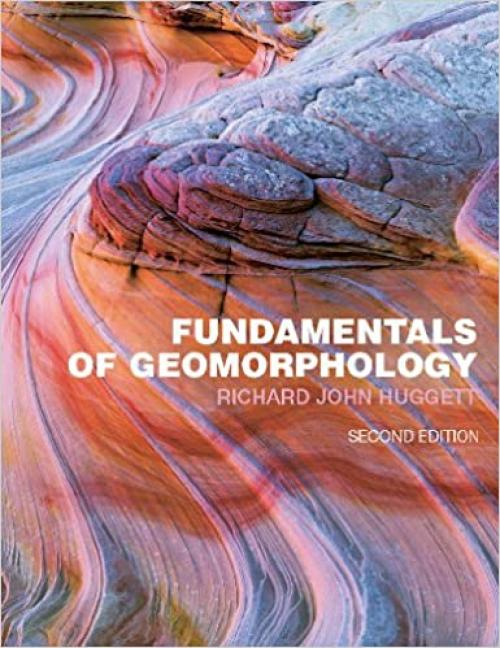  Fundamentals of Geomorphology (Routledge Fundamentals of Physical Geography) 