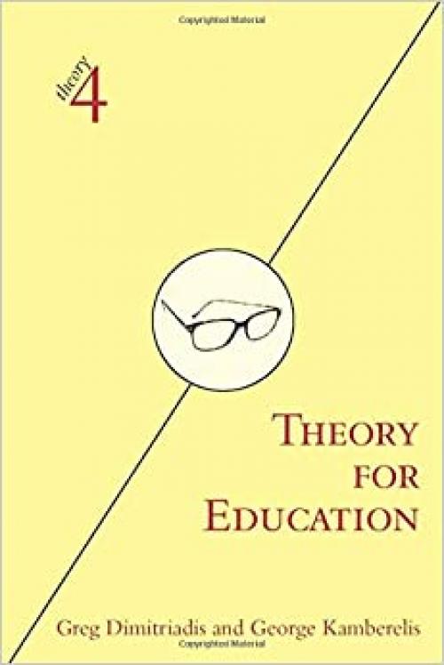  Theory for Education: Adapted from Theory for Religious Studies, by William E. Deal and Timothy K. Beal (theory4) 