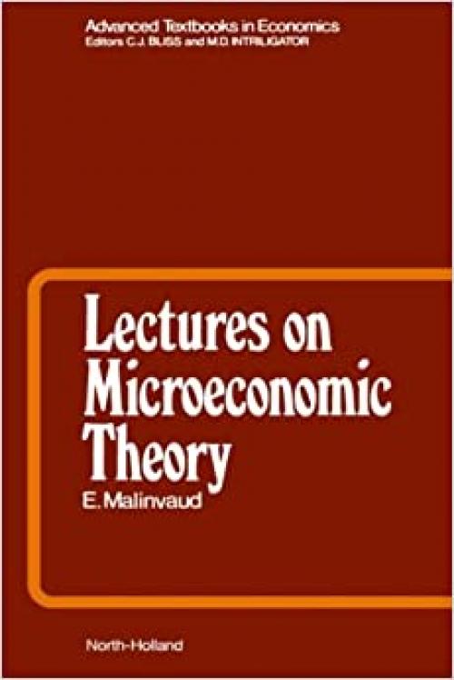  Lectures on Microeconomic Theory (Advanced Textbooks in Economics, Volume 2) 