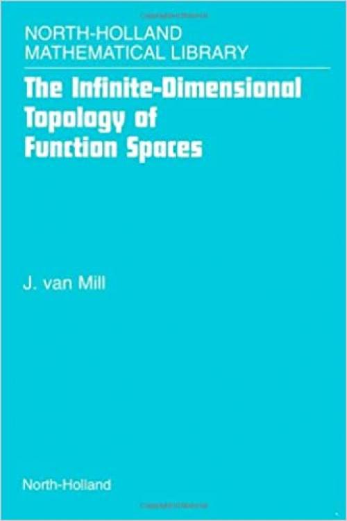  The Infinite-Dimensional Topology of Function Spaces (Volume 64) (North-Holland Mathematical Library, Volume 64) 