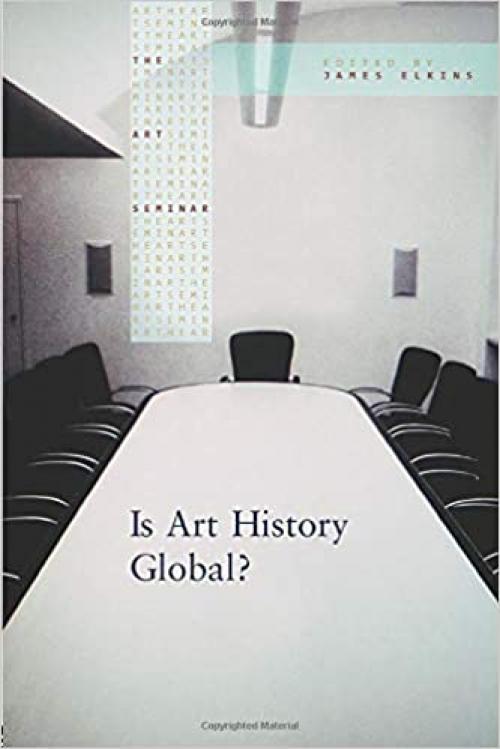  Is Art History Global? (The Art Seminar) 