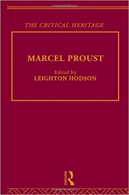  Marcel Proust (Critical Heritage) 