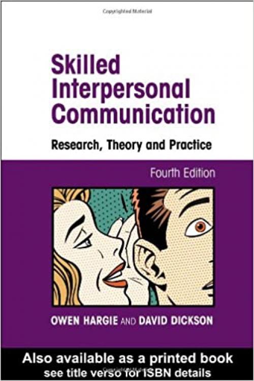  Skilled Interpersonal Communication: Research, Theory and Practice 