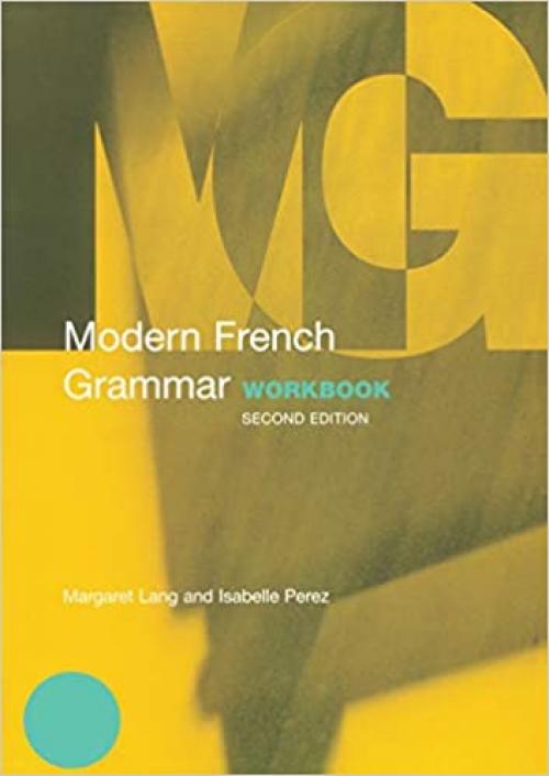  Modern French Grammar Workbook (Modern Grammar Workbooks) 