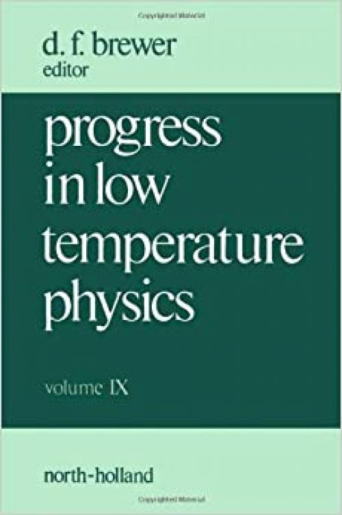  Progress in Low Temperature Physics, Vol. 9 