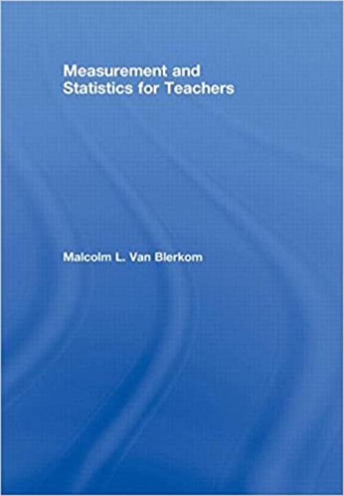  Measurement and Statistics for Teachers 