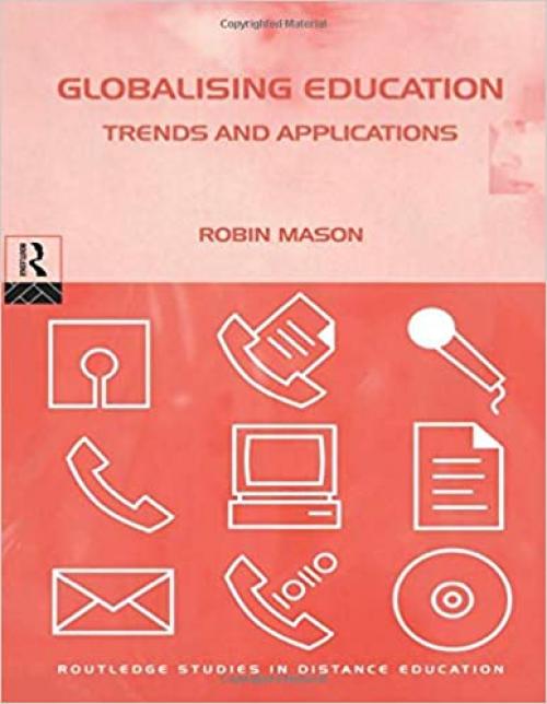  Globalising Education: Trends and Applications (Routledge Studies in Distance Education) 