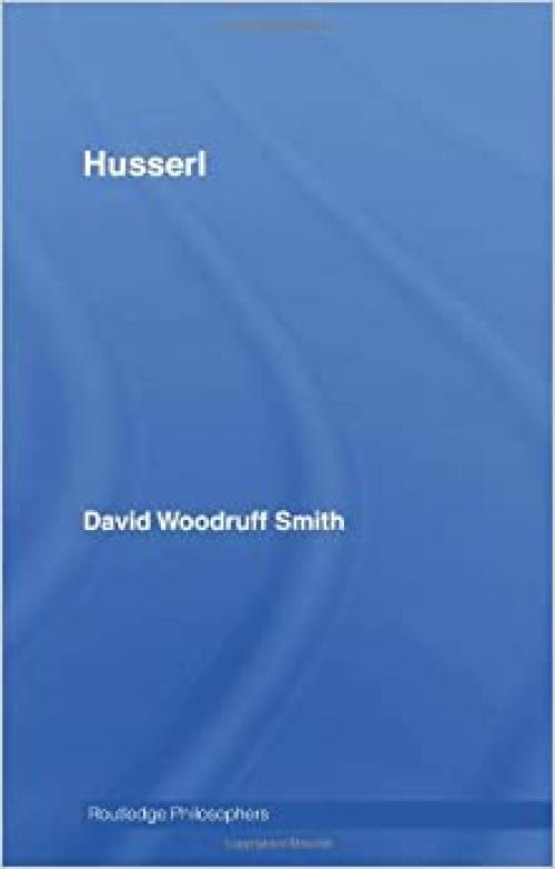  Husserl (The Routledge Philosophers) 