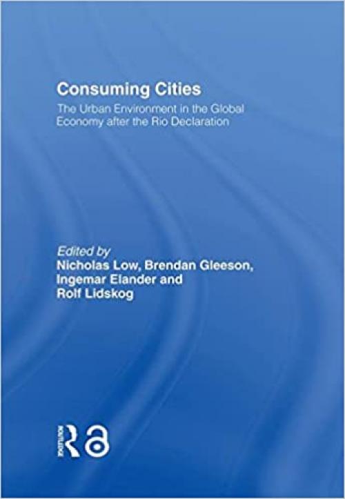  Consuming Cities: The Urban Environment in the Global Economy after Rio 