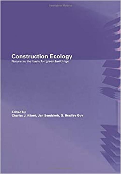  Construction Ecology: Nature as a Basis for Green Buildings 