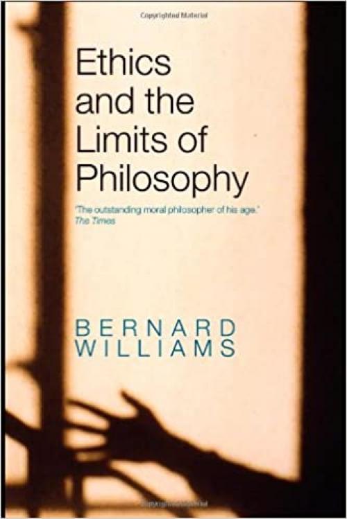  Ethics and the Limits of Philosophy 