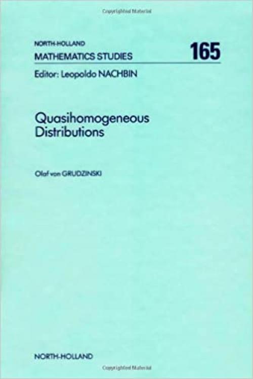  Quasihomogeneous Distributions (North-holland Mathematical Library) 