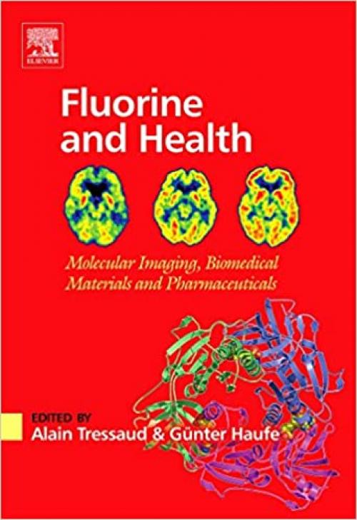  Fluorine and Health: Molecular Imaging, Biomedical Materials and Pharmaceuticals 