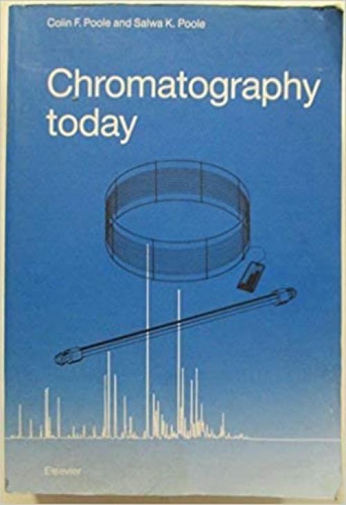  Chromatography Today, Fifth Edition 