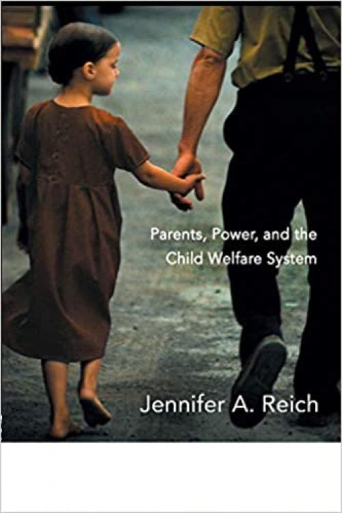  Fixing Families: Parents, Power, and the Child Welfare System 