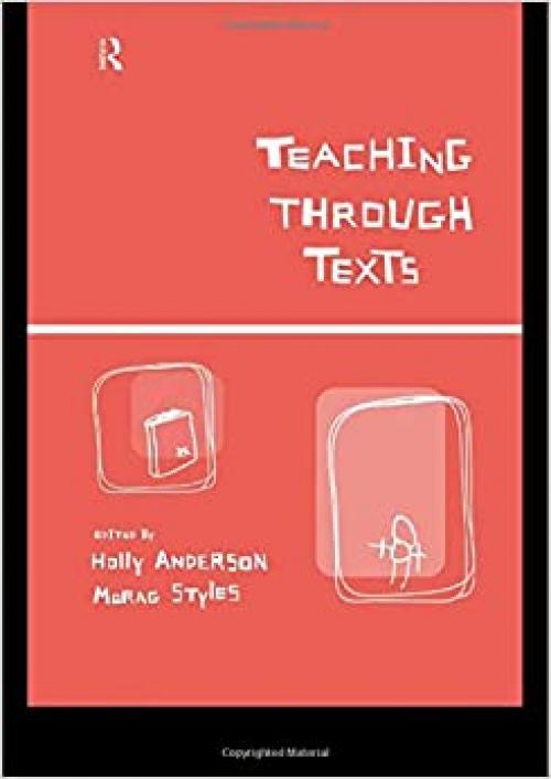  Teaching Through Texts: Promoting Literacy Through Popular and Literary Texts in the Primary Classroom 