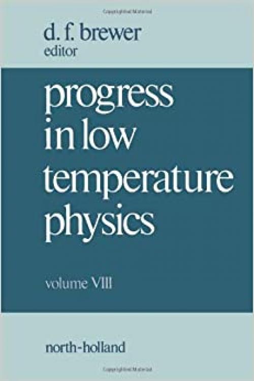  Progress in Low Temperature Physics, Vol. 8 