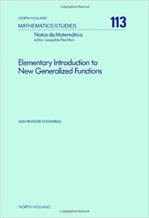  Elementary introduction to new generalized functions (North-Holland mathematics studies) 