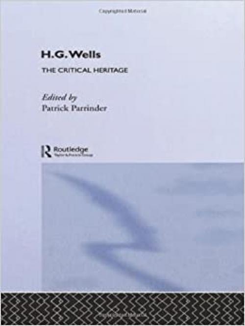  H.G. Wells (Critical Heritage) 