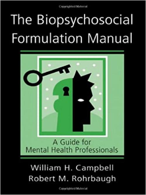  The Biopsychosocial Formulation Manual: A Guide for Mental Health Professionals 