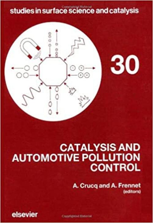  Catalysis and Automotive Pollution Control (Studies in Surface Science & Catalysis) 