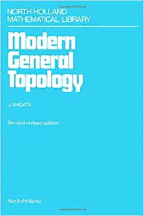  Modern General Topology (North-Holland Mathematical Library, Volume 33) 