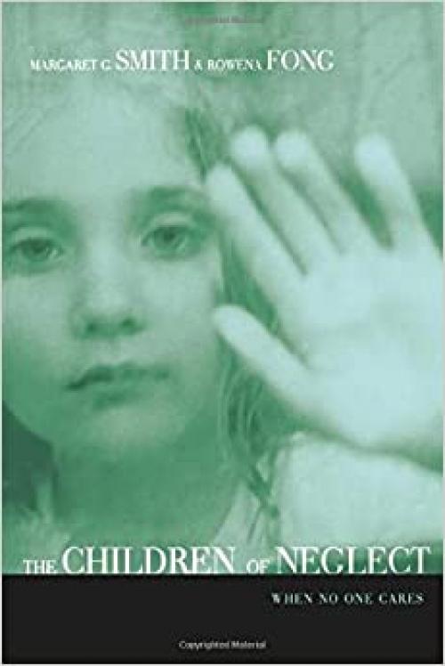  Children of Neglect: When No One Cares 