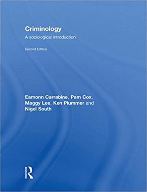  Criminology: A Sociological Introduction 