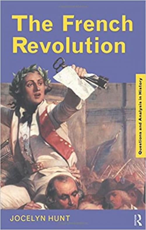  The French Revolution (Questions and Analysis in History) 