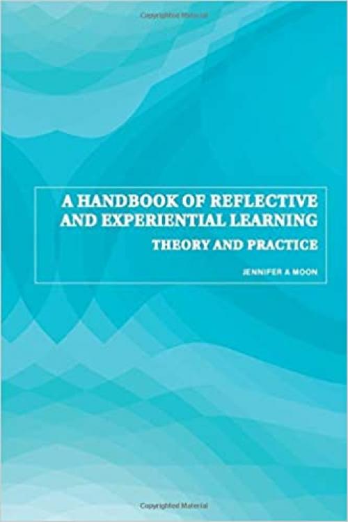  A Handbook of Reflective and Experiential Learning: Theory and Practice 