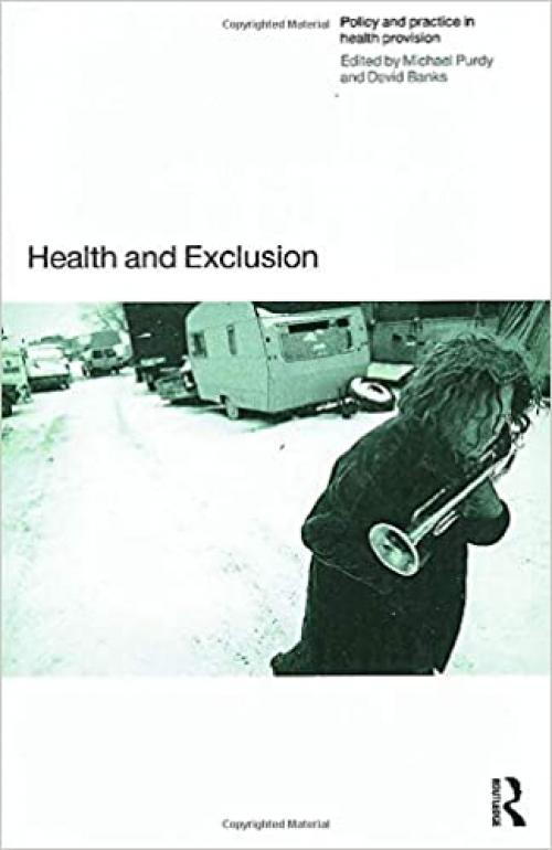  Health and Exclusion: Policy and Practice in Health Provision 