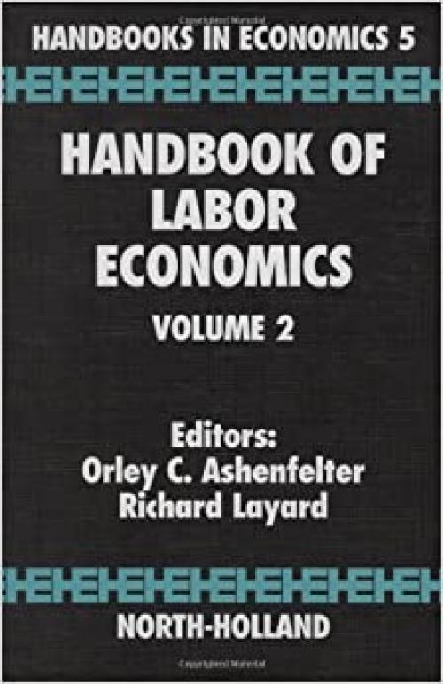  Handbook of Labor Economics (Volume 2) 