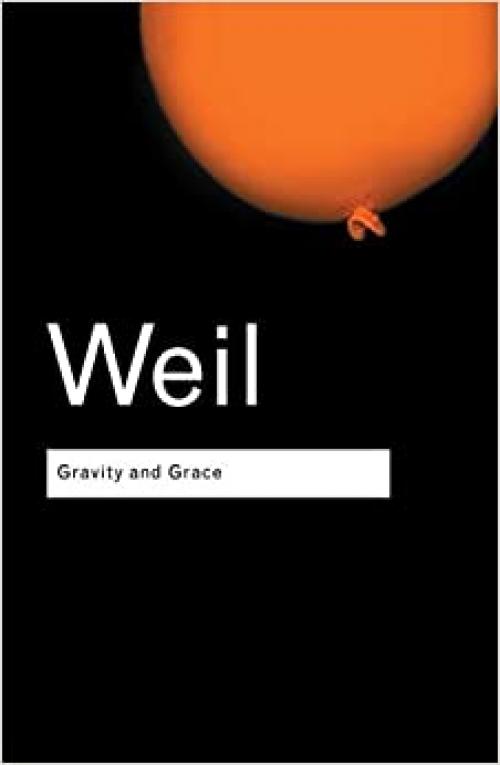  Gravity and Grace (Routledge Classics) 