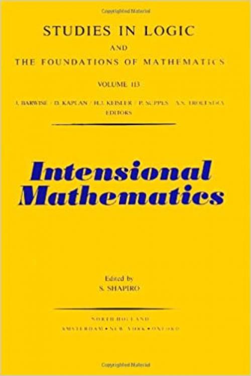  Intensional Mathematics (Studies in Logic and the Foundations of Mathematics) 