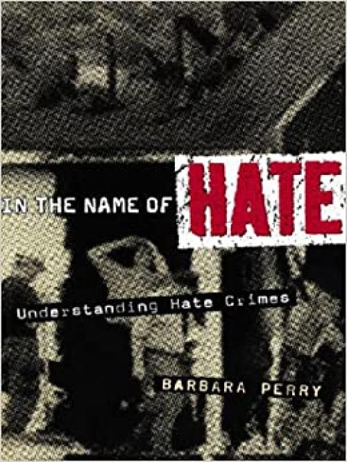  In the Name of Hate: Understanding Hate Crimes 