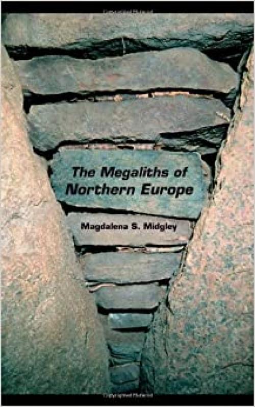  The Megaliths of Northern Europe 