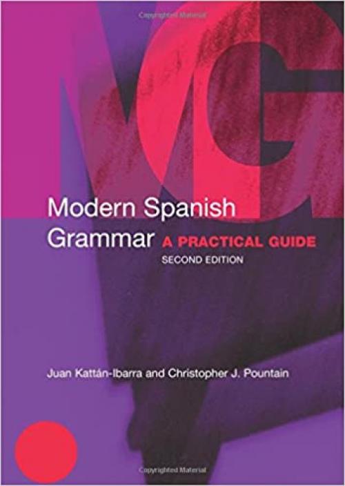  Modern Spanish Grammar: A Practical Guide (Modern Grammars) 